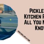 Home Pickleball Kitchen Rules – All You Need to Know!
