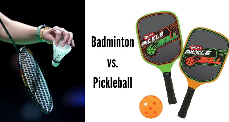Badminton vs. Pickleball
