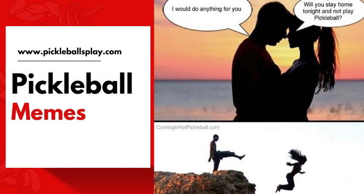 Pickleball Memes