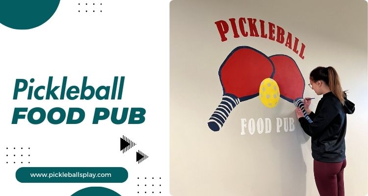 Visiting a Pickleball Food Pub