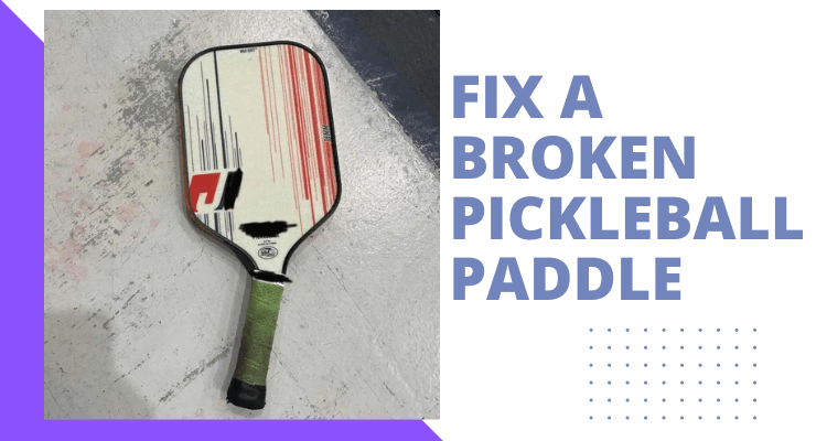 Broken Pickleball Paddle