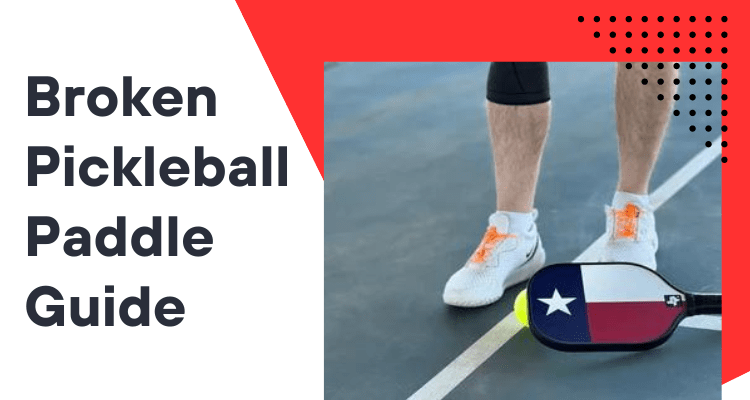 Fix Broken Pickleball Paddle