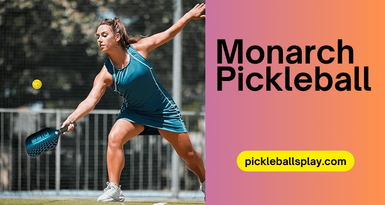 Monarch Pickleball