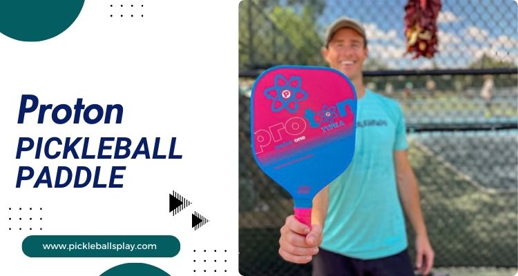 Proton Pickleball Paddle 2025