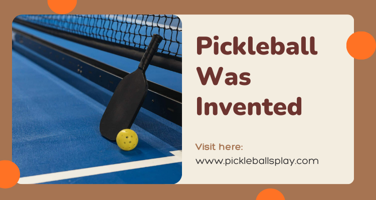 Pickleball Was Invented