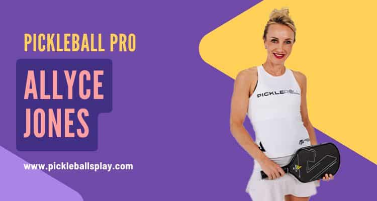Allyce Jones Pickleball Bio