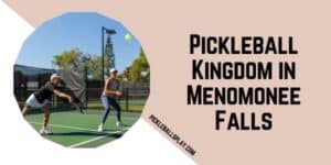 Pickleball Kingdom Menomonee Falls 2025