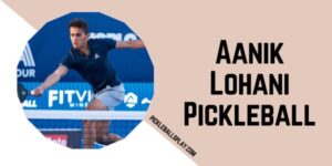 Aanik Lohani Pickleball