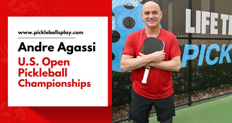 Andre Agassi U.S. Open Pickleball Championships