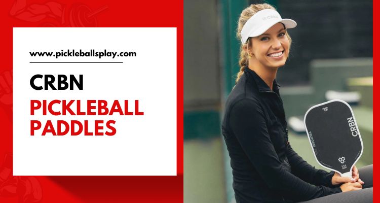 CRBN Pickleball Paddle Reviews
