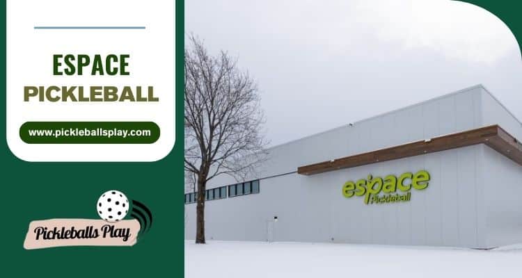 Espace Pickleball (2025