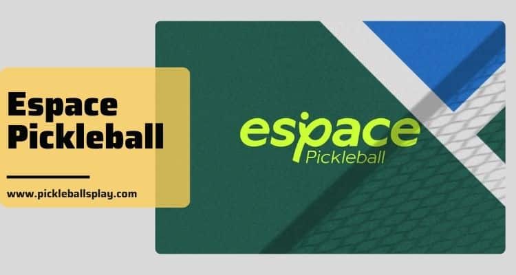 Espace Pickleball 2025