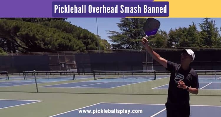 Pickleball Overhead Smash Banned