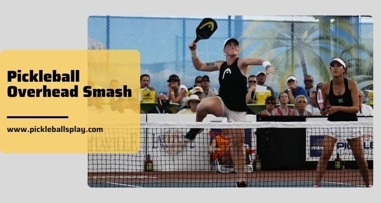 Pickleball Overhead Smash