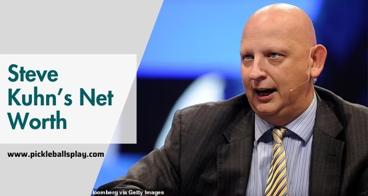Steve Kuhn’s Net Worth