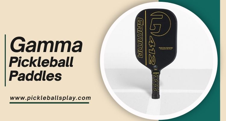 Gamma Pickleball Paddles