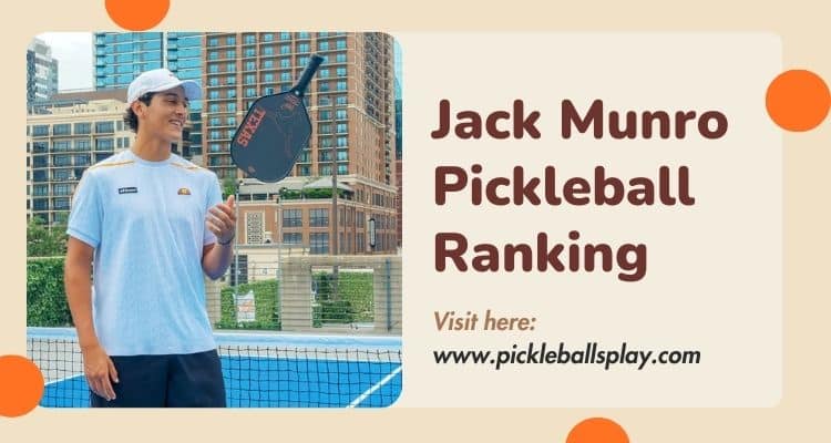 Jack Munro Pickleball Ranking