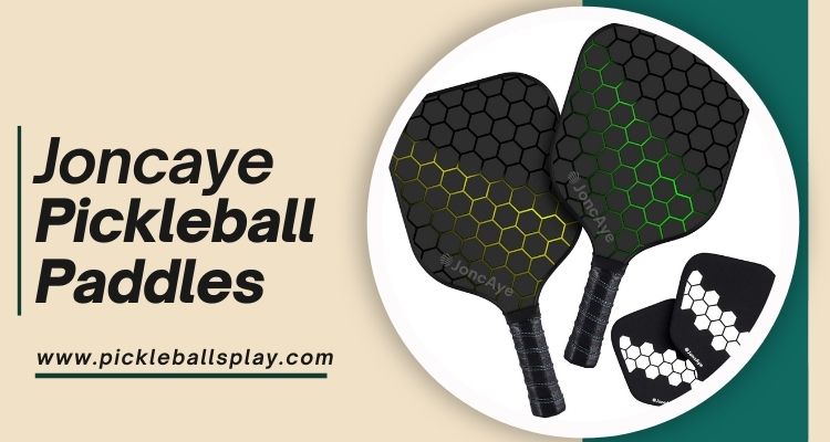 Joncaye Pickleball Paddles
