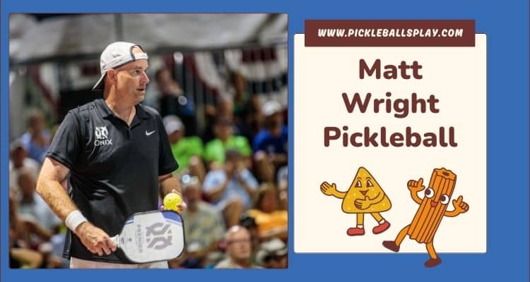 Matt Wright Pickleball