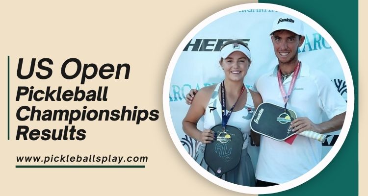 US Open Pickleball Championships Results