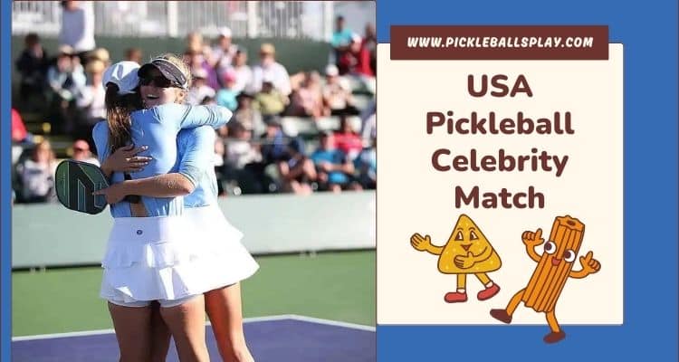 USA Pickleball Celebrity Match 2025