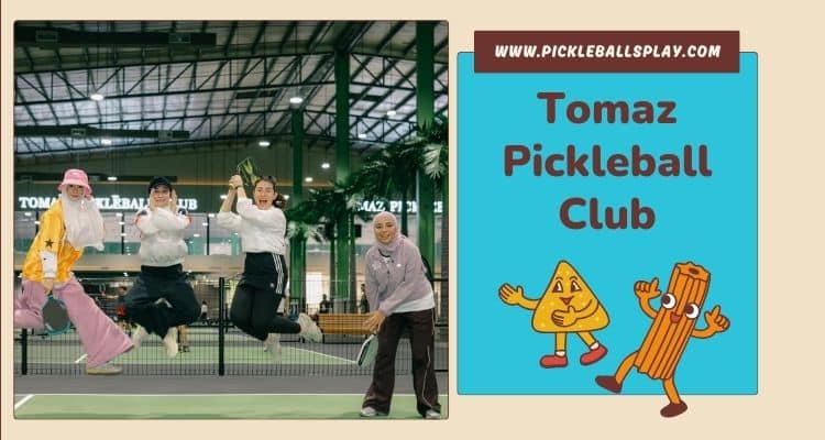 Tomaz Pickleball Club