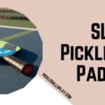SLK Pickleball Paddle