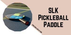 SLK Pickleball Paddle