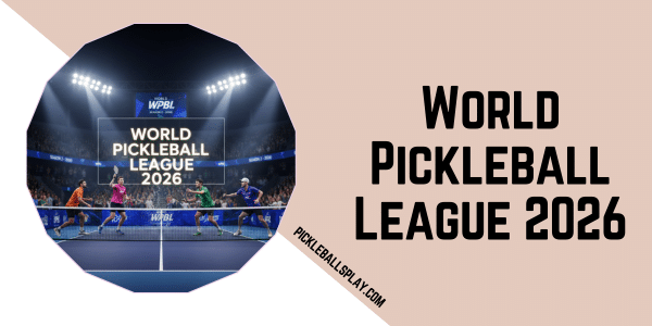 World Pickleball League 2026